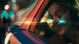 SO TENHO PENSAMENTOS NEGATIVOS (Coringa) 2019