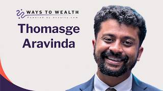 AI Won't Replace You, But This Will, with Thomasge Aravinda | Ways to Wealth EP165