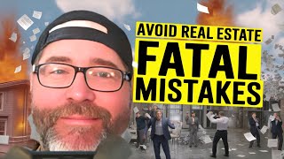 The Fatal Mistakes Realtors Make (and How to Avoid Them)