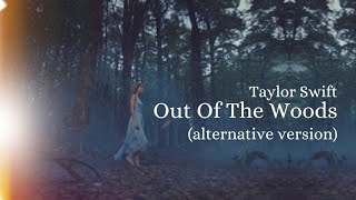 Taylor Swift - Out Of The Woods (Alternative Version)