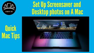 How To Set Up a Screensaver and desktop images on a Mac