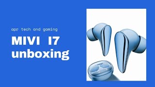 UNBOXING  BRAND NEW MIVI I7 EAR BUDS ||TECH|| APR TECH AND GAMING #unboxing