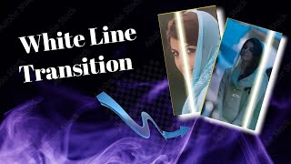 White line transition video editing || DilKhush Studio