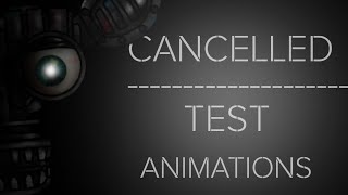 [FNaF/Dc2] Cancelled / Test Animations (read description)
