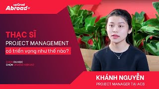 HỌC 2 NĂM, NHẬN 2 BẰNG | Khánh Nguyễn | MSPM | Chọn Du học, Chọn upGrad Abroad | EP 2