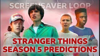 Stranger Things Season 5 Predictions (LOOP)