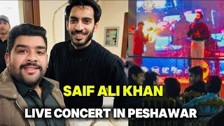 SAIF ALI KHAN LIVE CONCERT IN PESHAWAR TO DAY (tamasha season winner 4)@saifalikhanofficial