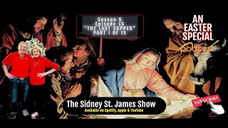 S6 E15 The Last Supper of Jesus Christ on Easter by Sidney St James
