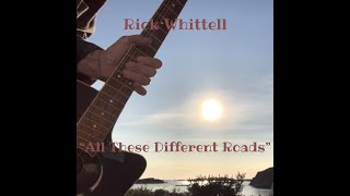 ALL THESE DIFFERENT ROADS  (clip) Rick Whittell