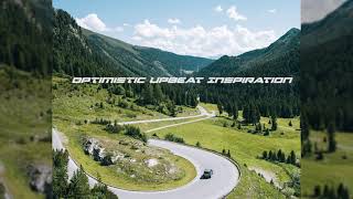 Optimistic Upbeat Inspiration Background Music | Royalty Free