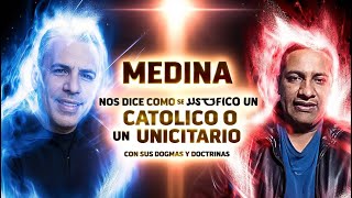 Wuinston Medina Nos Dice SE JUSTIFICA UN CATOLICO y UNICITARIO Con sus dogmas y doctrinas ?