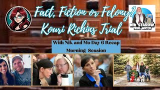 Fact, Fiction or Felony? | The Kouri Richins Trial Begins – Live with Mo & Nik Day 6 recap Morning