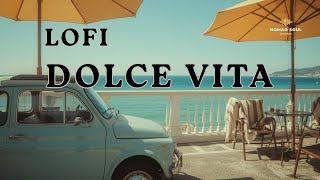 🍷 LoFi Dolce Vita – Italian Chill Beats 🇮🇹 Relaxing Mediterranean LoFi Mix for Study, Sleep & Escape