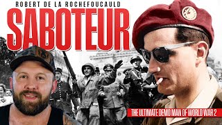 The Ministry of Ungentlemanly Warfare’s Demolition Man - Robert de La Rochefoucauld