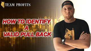 HOW TO IDENTIFY A VALID PULL BACK - REAL MARKET STRUCTURE