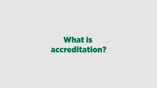 What is accreditation?