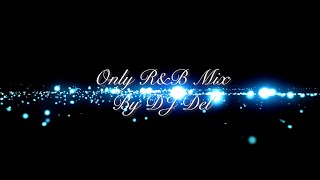 Just R&B Only DJ Mix 90s-2000s