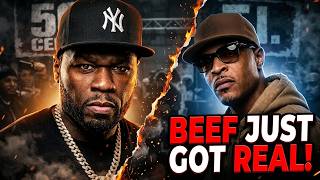 50 Cent Disses T.I. & Tiny on New Songs… This Beef Just Got Real!