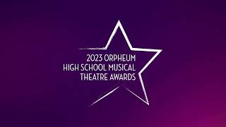 Orpheum High School Musical Theatre Awards 2023 Nominations