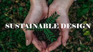 How to make our design Sustainable