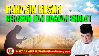 RAHASIA BESAR GERAKAN DAN BACAAN SHOLAT @KajianOnline744 USTADZ ABU HUMAIROH 