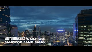 VINYLSHAKERZ feat. CICI-ROSE - BANGKOK [bang bang] - Official Video (Stream Cut)