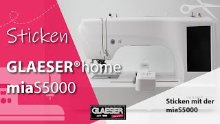 Glaesertextil | Sticken mit der digitalen Stickmaschine miaS5000