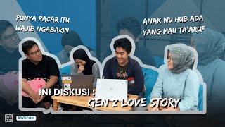 GEN Z LOVE STORY : PASANGAN DAN PRIORITAS | Ini Diskusi | Episode 1