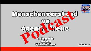 Menschenverstand vs Agenda Treue - Podcast