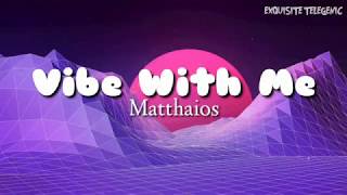 Vibe With Me | Aesthetic Lyrics