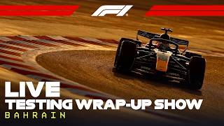 LIVE: Bahrain Pre-Season Testing Wrap-Up Show | Day 1