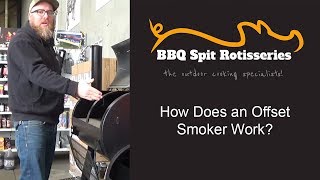 How Does an Offset Smoker Work?
