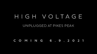 Official Trailer - HIGH VOLTAGE | UNPLUGGED AT PIKES PEAK