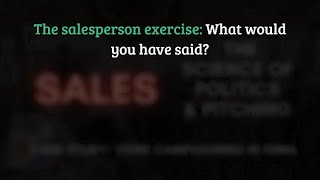 Sales. Watch this, what should Vivek have said?