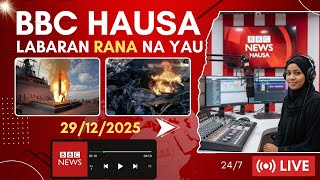 BBC Hausa Labaran duniya na rana na yau 29-12-2025 