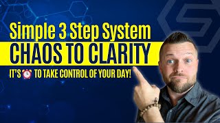 How I Manage My Time! Simple 3 Step System To Go From Chaos To Clarity