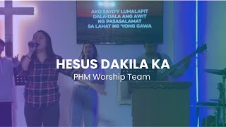 HESUS DAKILA KA - Marjorie Flores ft. PHM Worship Team 