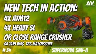 #34 MWO New Tech LAB - SuperNova SNV-A with 4xATM12 4xHSL - 1419dmg 786matchscore