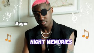 Ruger - Night Memories (Lyrics Video) 