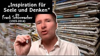 INSPIRATION aus einer vergangenen Zeit: Frank Schirrmacher