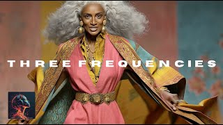 THREE FREQUENCIES - DIVINE FEMININE EMBODIED