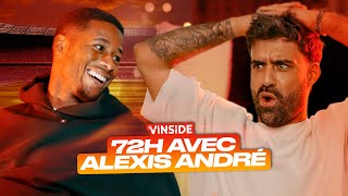 VINSIDE - 72 HOURS WITH ALEXIS ANDRÉ