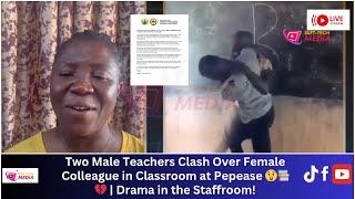 Two Male Teachers Clash Over Female Colleague in Classroom at Pepease 😲📚💔 | Drama in the Staffroom!