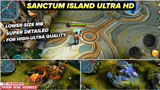 New! Sanctum Island Ultra HD SMOOTH MAP In Mobile Legends | Config Ml Anti Lag - Patch Soul Vessels