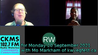 CKMS Community Connections for 20 September 2021 with Mo Markham of KW Vegfest