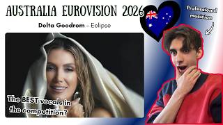 CLASSICALLY TRAINED MUSICIAN REACTS TO AUSTRALIA EUROVISION 2026 🇦🇺 | Delta Goodrem ‘Eclipse’