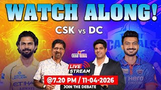 Massive clash! 🏏💥|  CSK vs DC | Watch Along + Live Discussion |🏏 IPL 2026 🔥