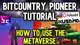 Bitcountry Pioneer Metaverse Quick Tutorial | Live version