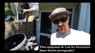 What equipment do I use for International Space Station photography?