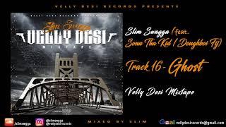 Slim Swagga feat. Sonu Tha Kid & Doughboi Fij - Ghost